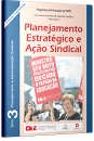 Eixo 03 - Fascículo 03 - Planejamento Estratégico e Ação Sindical