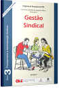 Eixo 03 - Fascículo 02 - Gestão Sindical