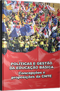 Políticas e Gestão da Educação Básica - Concepções e proposições da CNTE