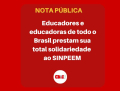 Educadores e educadoras de todo o Brasil prestam sua total solidariedade ao SINPEEM