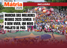 Marcha das Mulheres Negras 2025 semeia o Bem Viver, um novo projeto de país